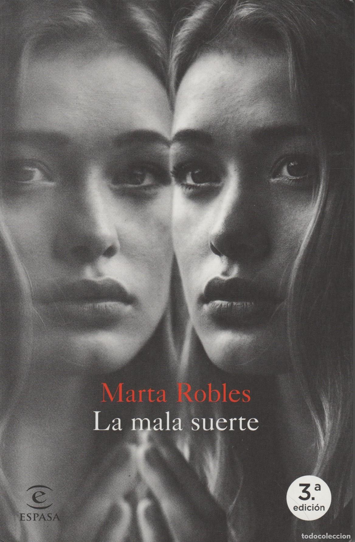 Libros: LA MALA SUERTE. ROBLES, MARTA. - EDITORIAL: Espasa - ROBLES, MARTA. - - Foto 1