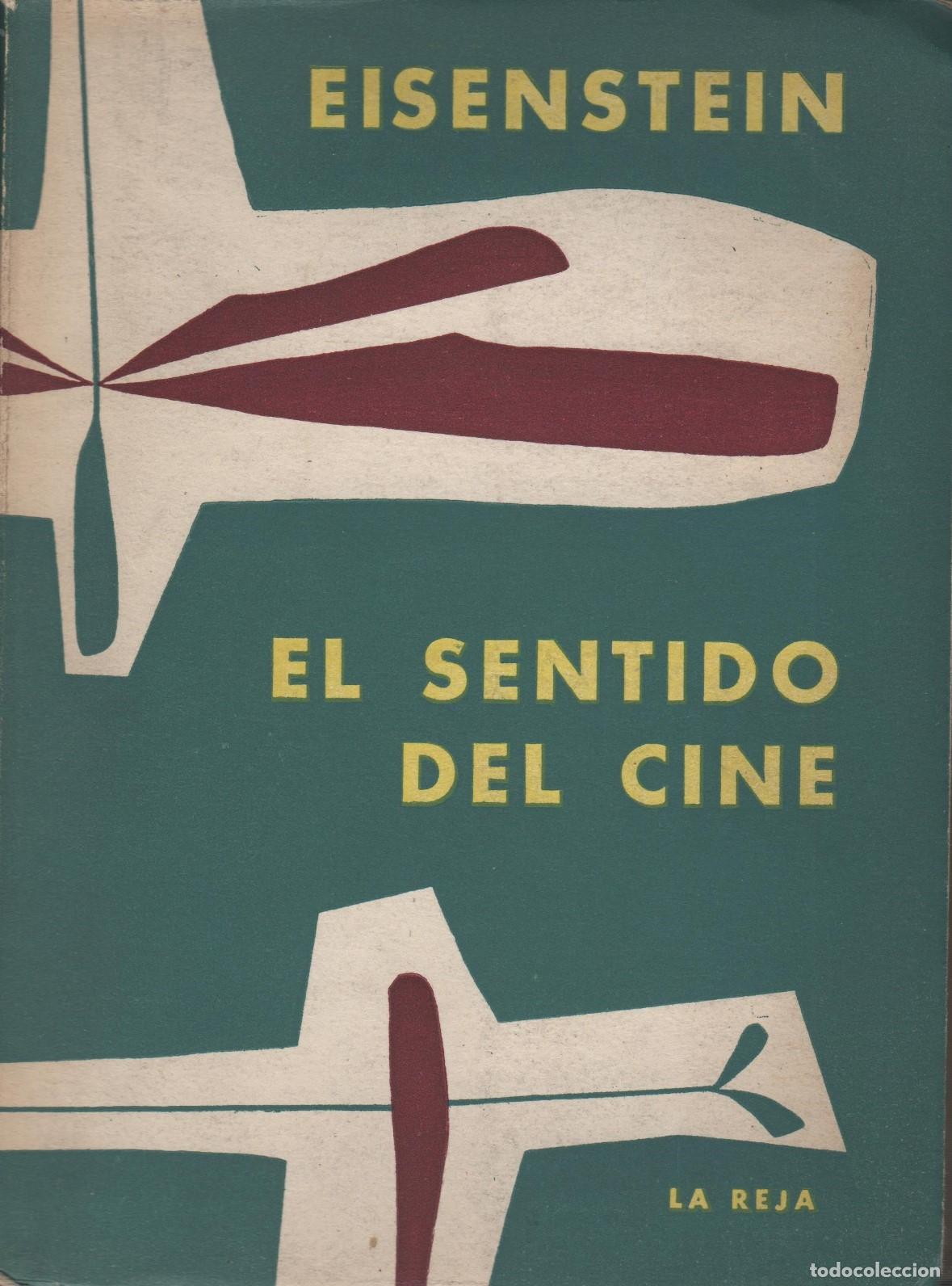 Libros: EL SENTIDO DEL CINE EISENSTEIN, SERGIO M. - EDITORIAL: Editorial La Reja - EISENSTEIN, SERGIO - Foto 1