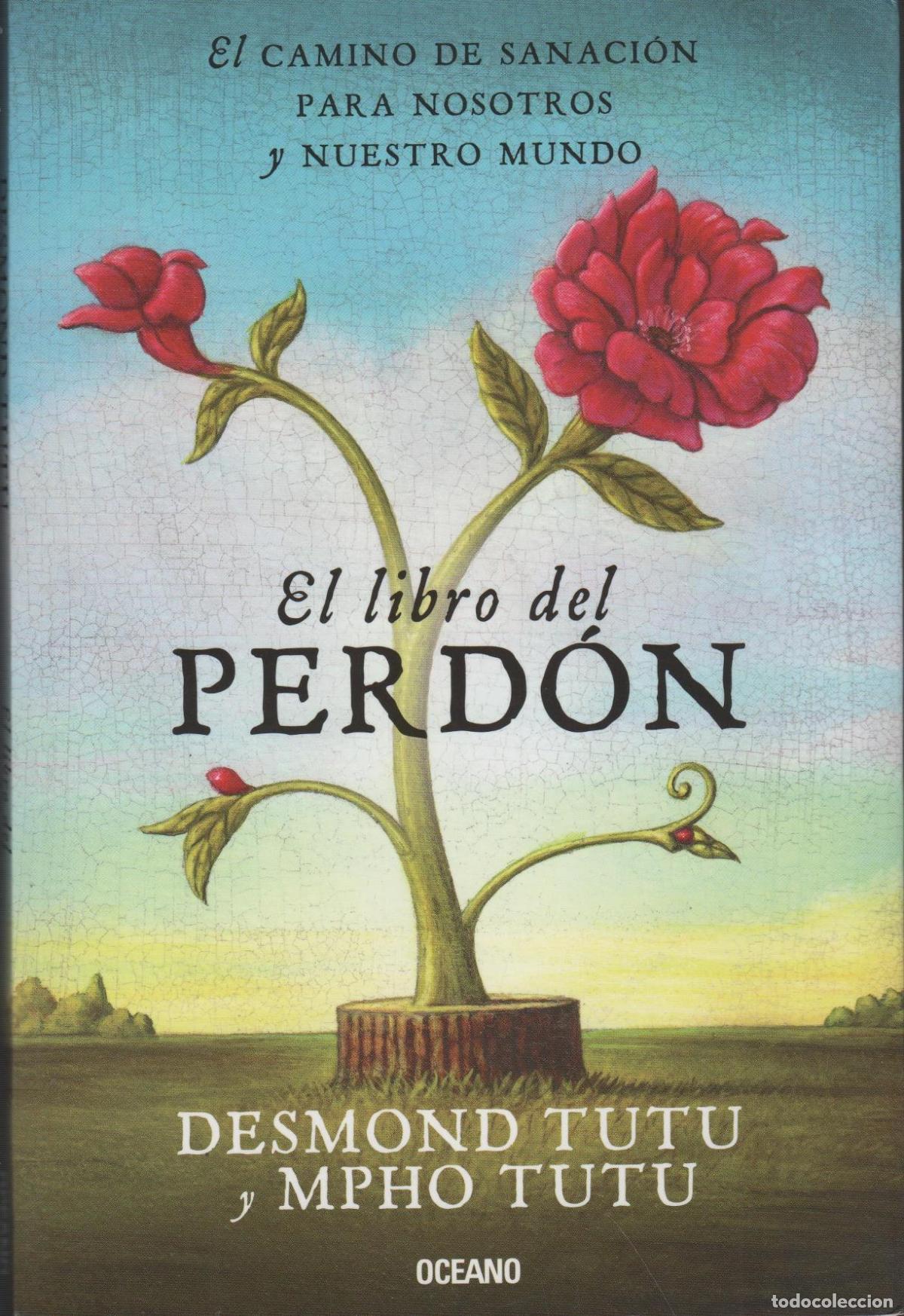 B&uuml;cher: EL LIBRO DEL PERD&Oacute;N EL CAMINO DE SANACI&Oacute;N PARA NOSOTROS Y NUESTRO MUNDO TUTU, DESMOND, TUTU, MPHO
