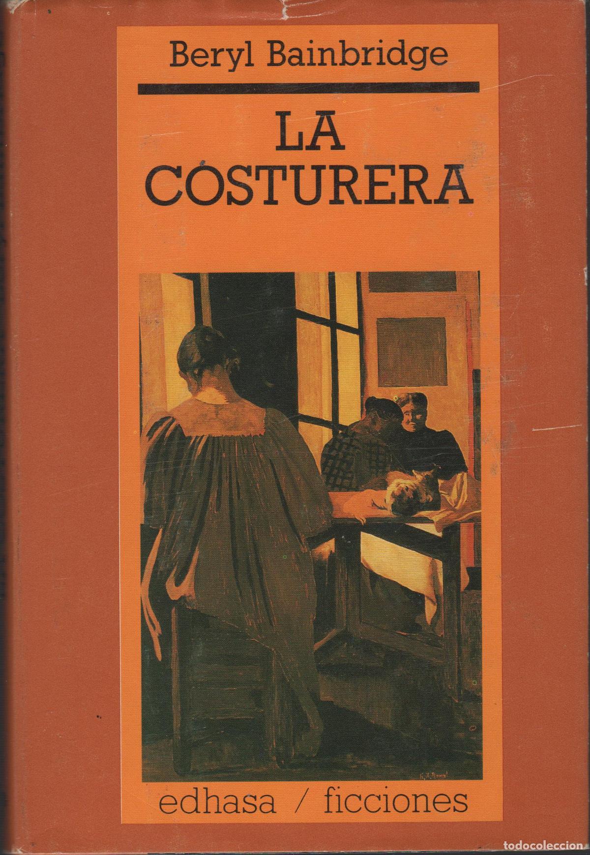 Libros: LA COSTURERA BAINBRIDGE, BERYL - EDITORIAL: Edhasa - BAINBRIDGE, BERYL - - Foto 1