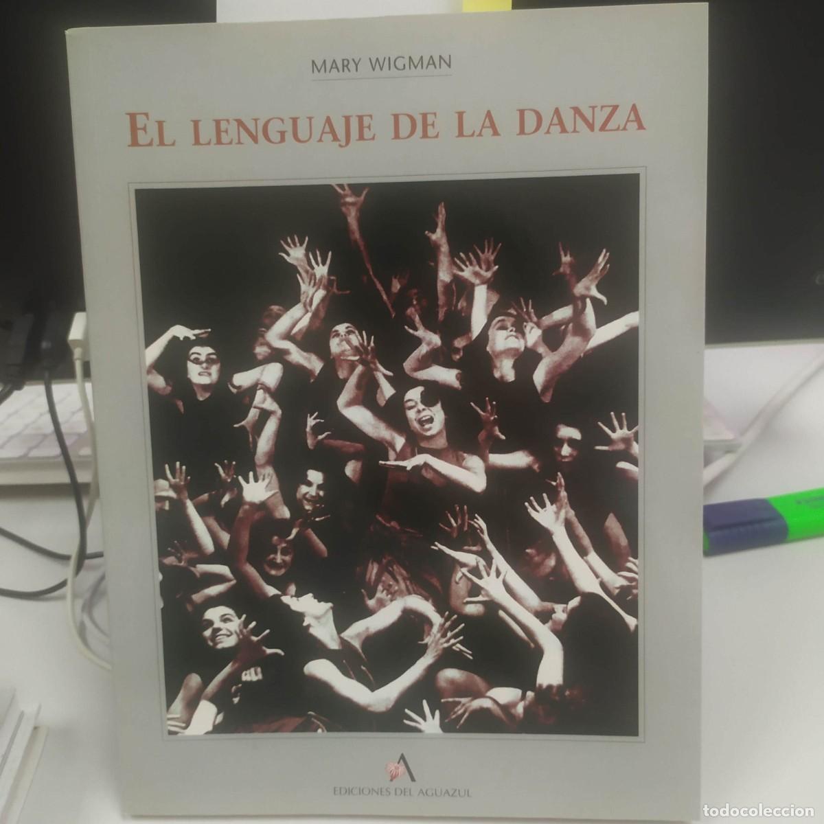 Libros: El lenguaje de la danza - Mary Wigman - Ediciones del Serbal, 2002 - Foto 1