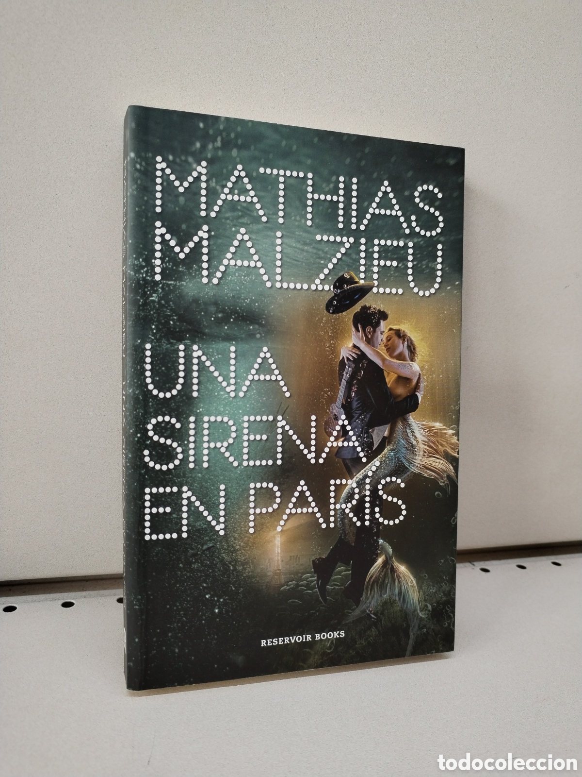 Libros: Una sirena en Par&iacute;s - Malzieu, Mathias - Foto 1