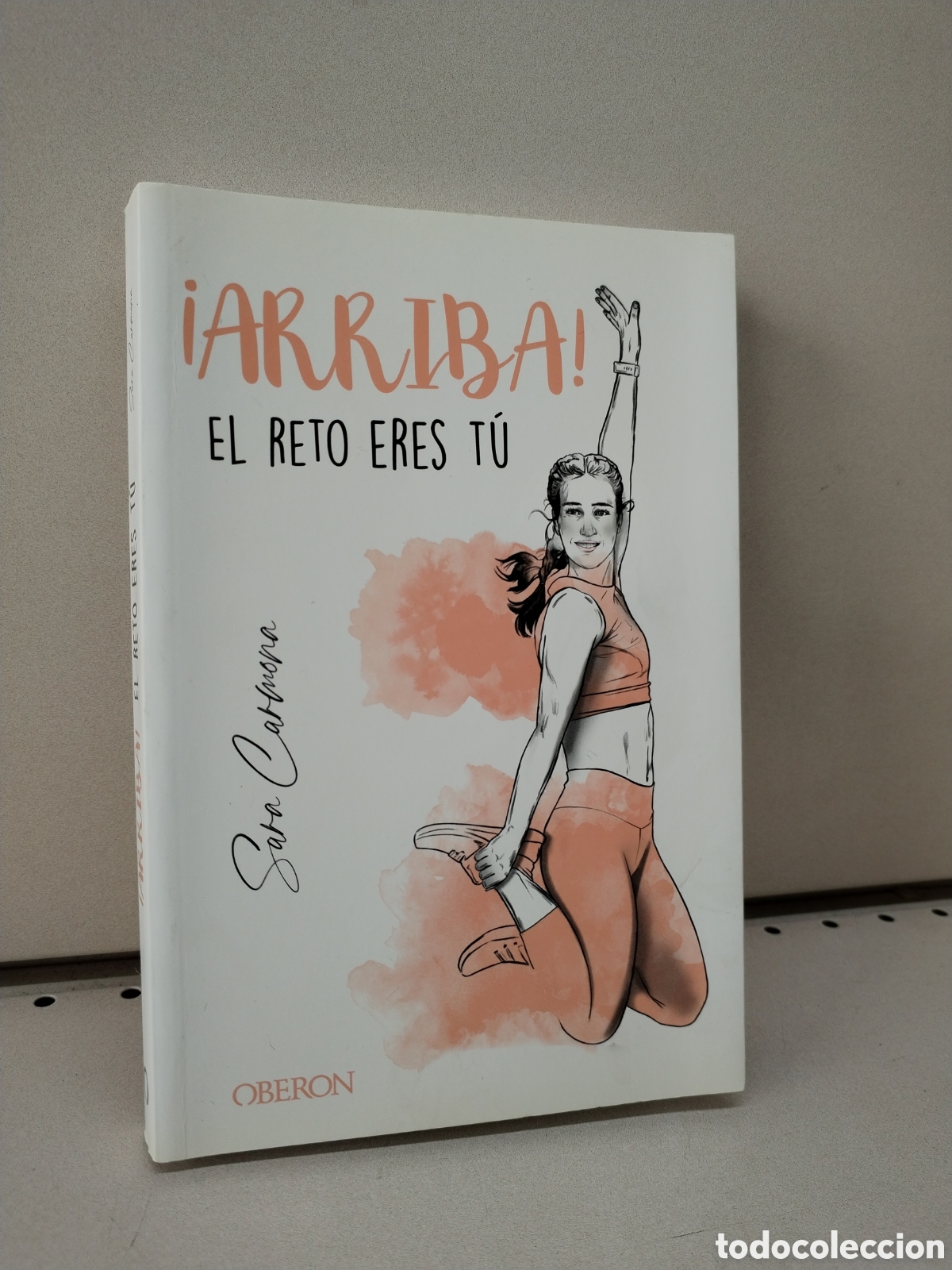 Libros: ARRIBA! El reto eres t&uacute; - Carmona, Sara - Foto 1