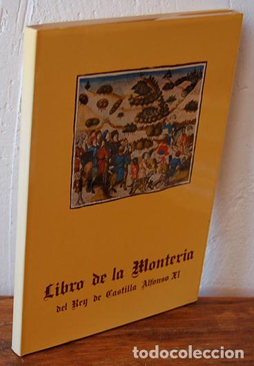 Libros: LIBRO DE LA MONTERIA DEL REY DE CASTILLA ALFONSO XI - ALFONSO XI - Foto 2