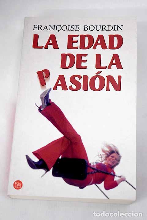 Libros: La edad de la pasi&oacute;n.- Bourdin, Francoise - Foto 1