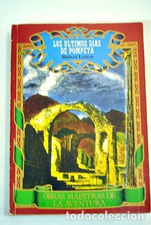 Libros: Los &Uacute;ltimos Dias De Pompeya - Foto 1