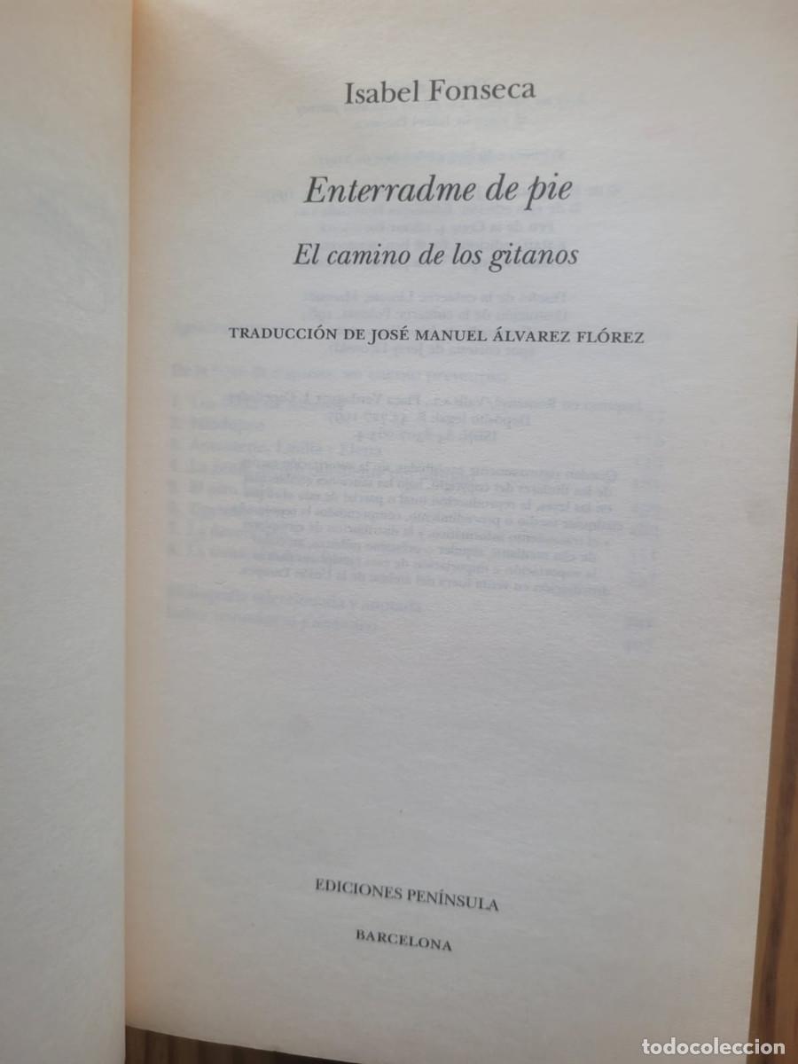 Libros: ENTERRADME DE PIE: EL CAMINOS DE LOS GITANOS - ISABEL FONSECA - Foto 3