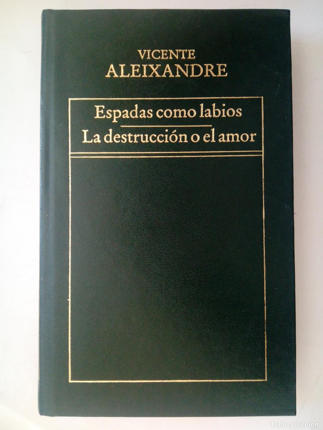 Libros: Espadas como labios / La destrucci&oacute;n o el amor - Vicente Aleixandre - Foto 1