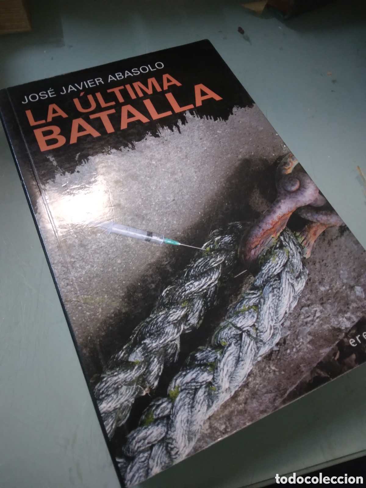 Libros: Jose Javier Abasolo , La ultima batalla, Erein - Foto 1
