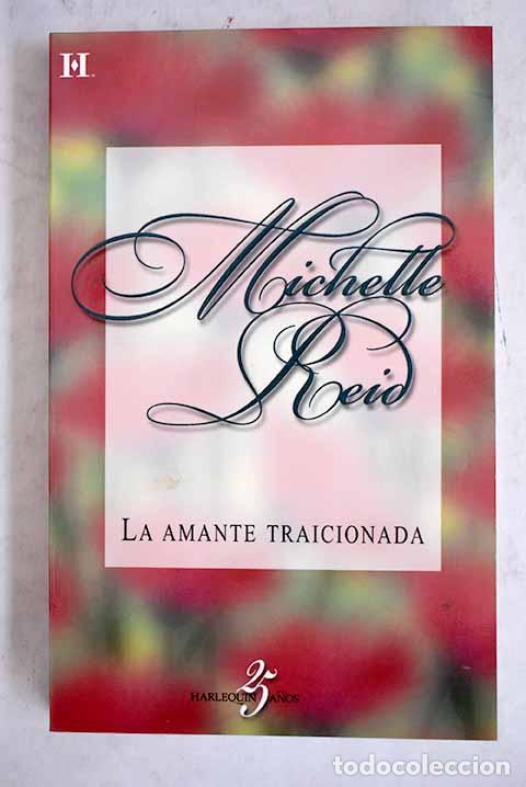 Libros: La amante traicionada.- Reid, Michelle - Foto 1