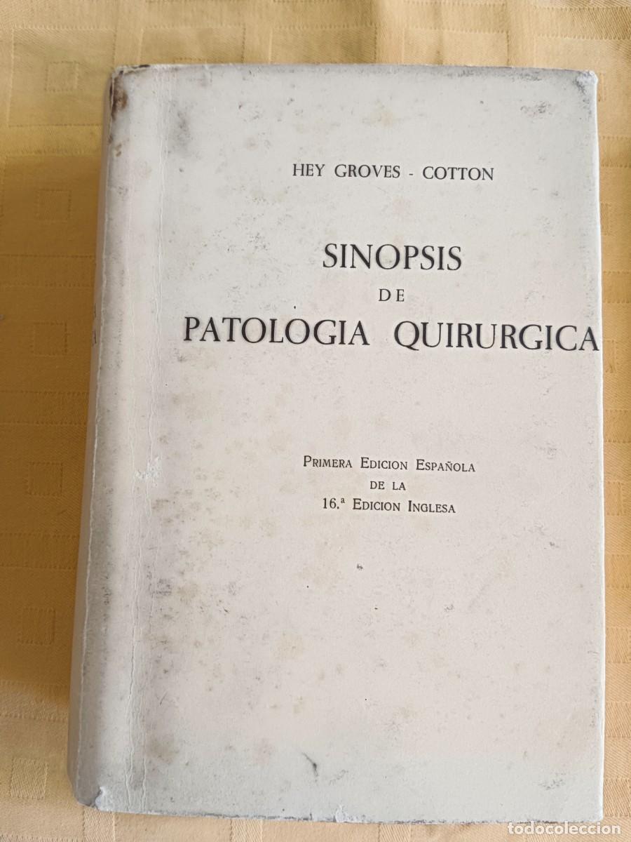 B&uuml;cher: SINOPSIS DE PATOLOGIA QUIRURGICA - Hey Groves-Cotton