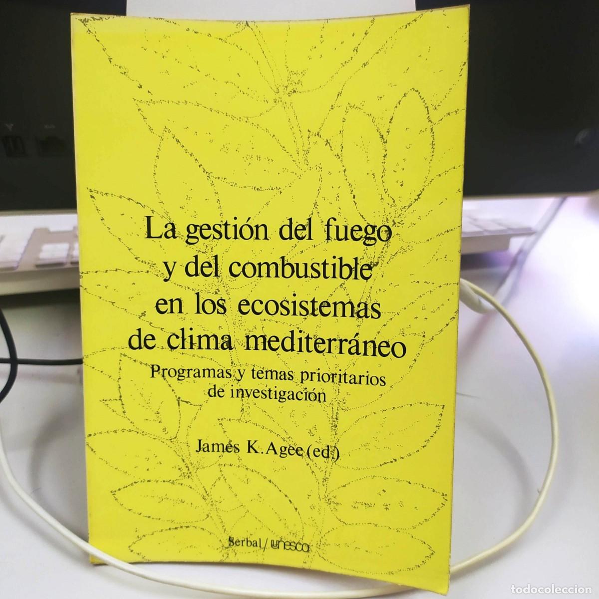 Libros: La gesti&oacute;n del fuego - James K.Agee - Ediciones del Serbal, 1982 - Foto 1