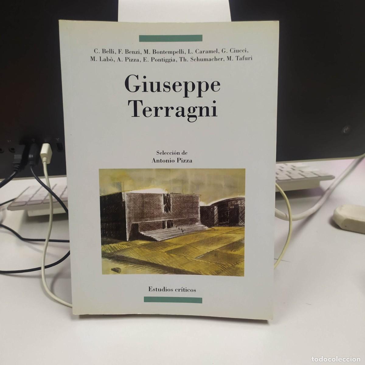 Libros: Giuseppe Terragni - Antonio Pizza - Ediciones del Serbal, 1997 - Foto 1