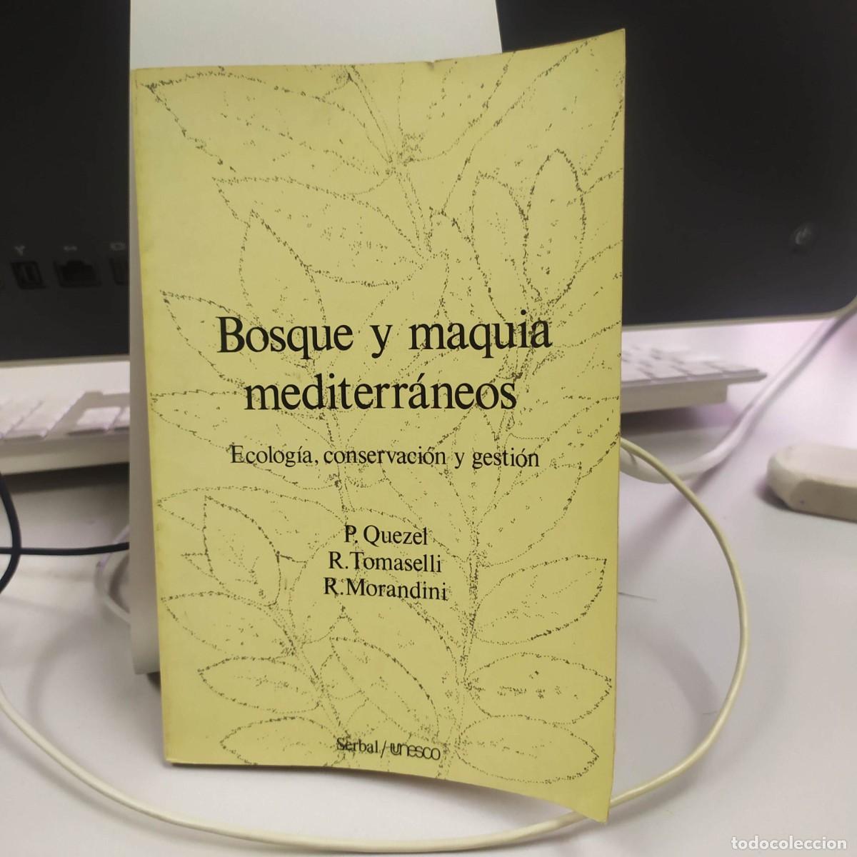 Libros: Bosque y maquia mediterr&aacute;neos - P. Quezel - Ediciones del Serbal, 1982 - Foto 1