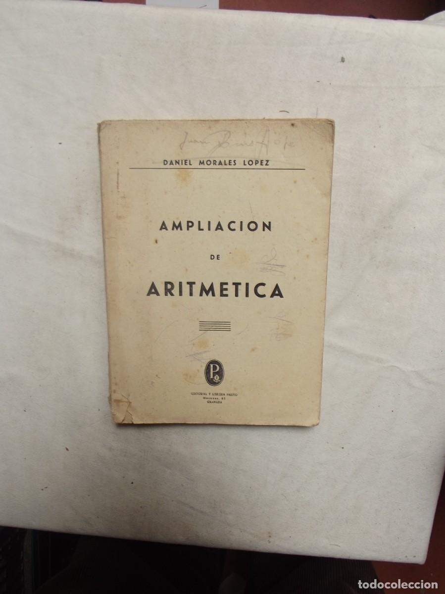 Libros: AMPLIACION DE ARITMETICA DE DANIEL MORALES LOPEZ - Foto 1
