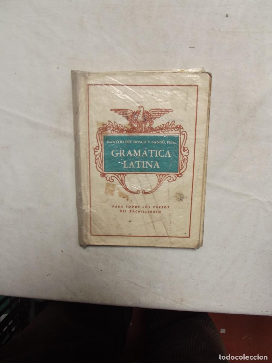 Libros: GRAMATICA LATINA DE BARTOLOME BOSCH Y SANSO - Foto 1