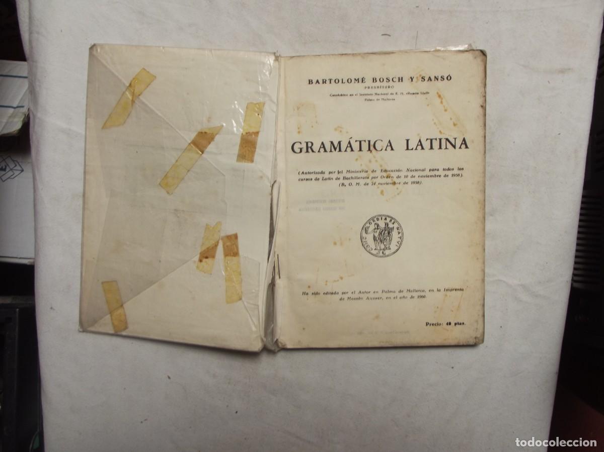 Libros: GRAMATICA LATINA DE BARTOLOME BOSCH Y SANSO - Foto 2