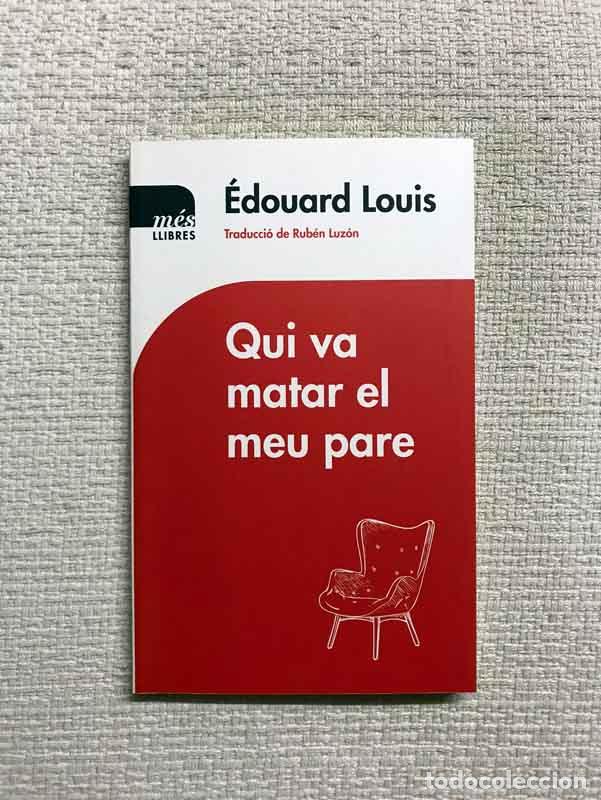 Libros: Qui va matar el meu pare - &Eacute;douard Louis - Foto 1
