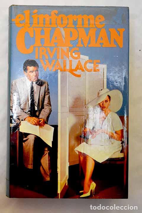 Libros: El informe Chapman: Wallace, Irving.- Wallace, Irving - Foto 1