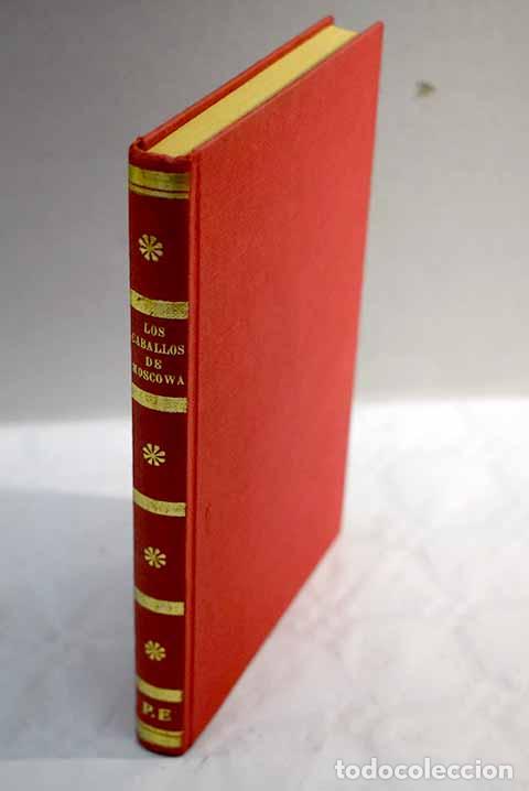Libros: Los caballos de Moscowa.- S&aacute;nchez Pascual, Enrique - Foto 1