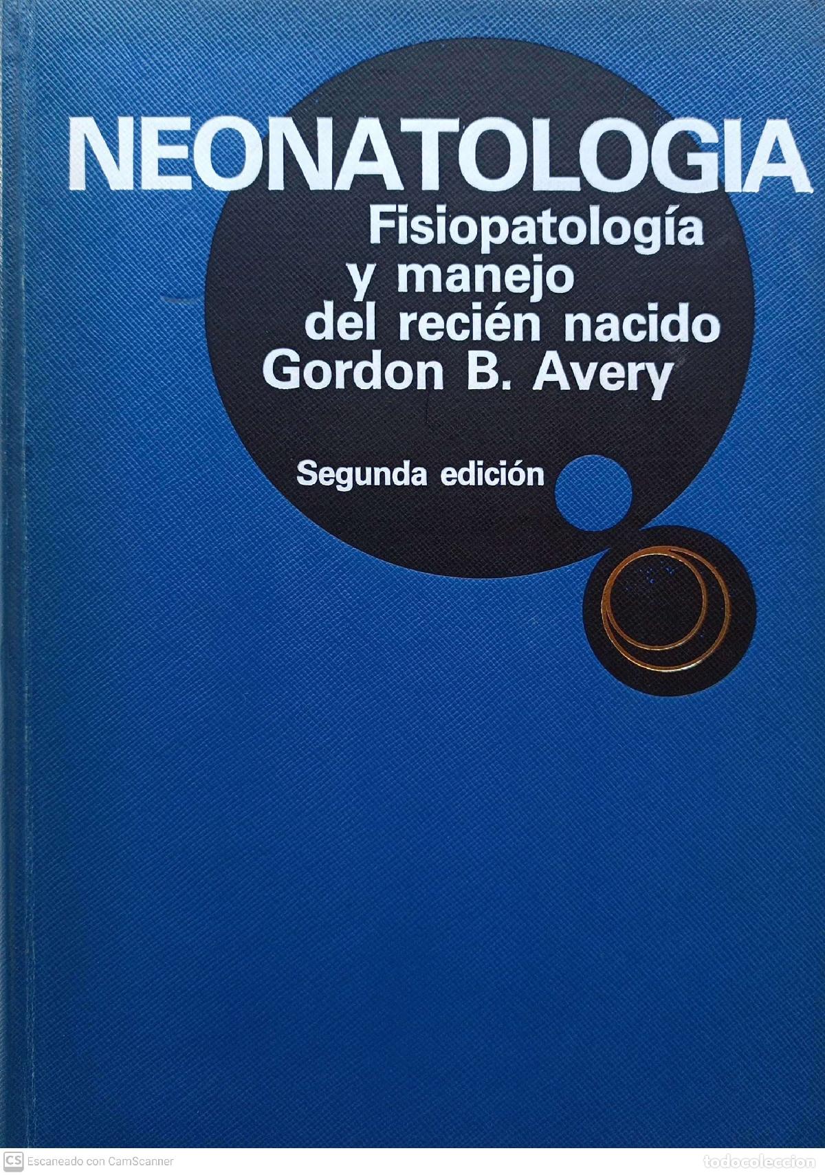 Libros: Neonatolog&iacute;a - Gordon B. Avery - Foto 1