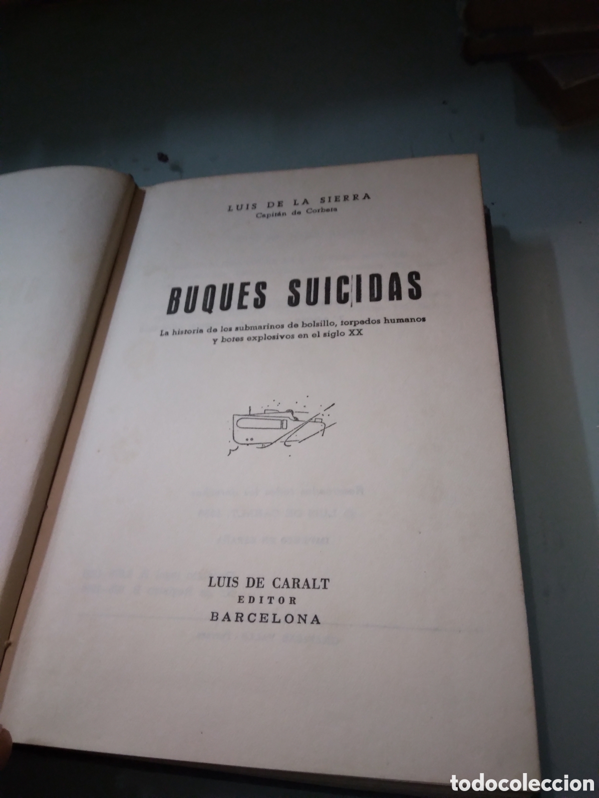 Libros: Luis de la Sierra, Buques suicidas, Luis de Caralt - Foto 2