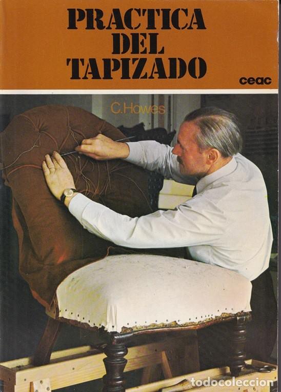 Libros: Pr&aacute;ctica del tapizado - C. Howes - Foto 1