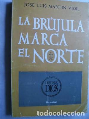 Libros: LA BR&Uacute;JULA MARCA EL NORTE - Mart&iacute;n Vigil,Jose Luis - Foto 1