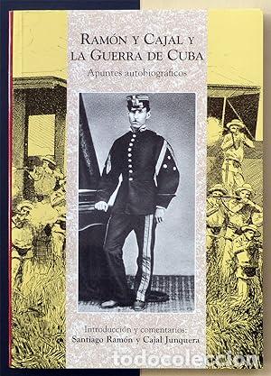 Libros: RAM&Oacute;N Y CAJAL Y LA GUERRA DE CUBA Apuntes autobiogr&aacute;ficos - Ram&oacute;n y Cajal,Santiago