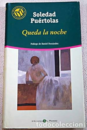 Libros: QUEDA LA NOCHE Pr&oacute;logo de Daniel Fern&aacute;ndez - Pu&eacute;rtolas,Soledad - Foto 1