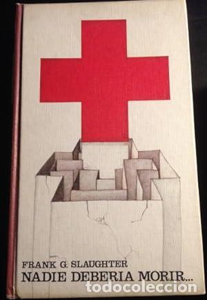 Libros: NADIE DEBERIA MORIR - Frank G. Slaughter. - Foto 1