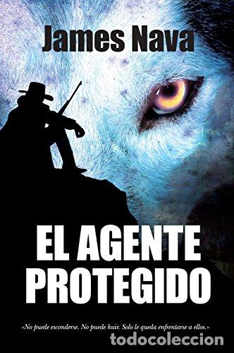 Libros: El agente protegido. - James Nava. TDK879 - Foto 1