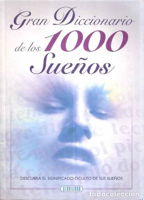 Libros: Gran diccionario de los 1000 sue&ntilde;os - Servilibro Ediciones S.A. - Foto 1