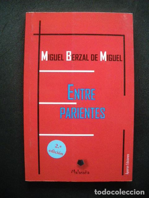 Libros: Miguel Berzal de Miguel - Entre parientes - Foto 1