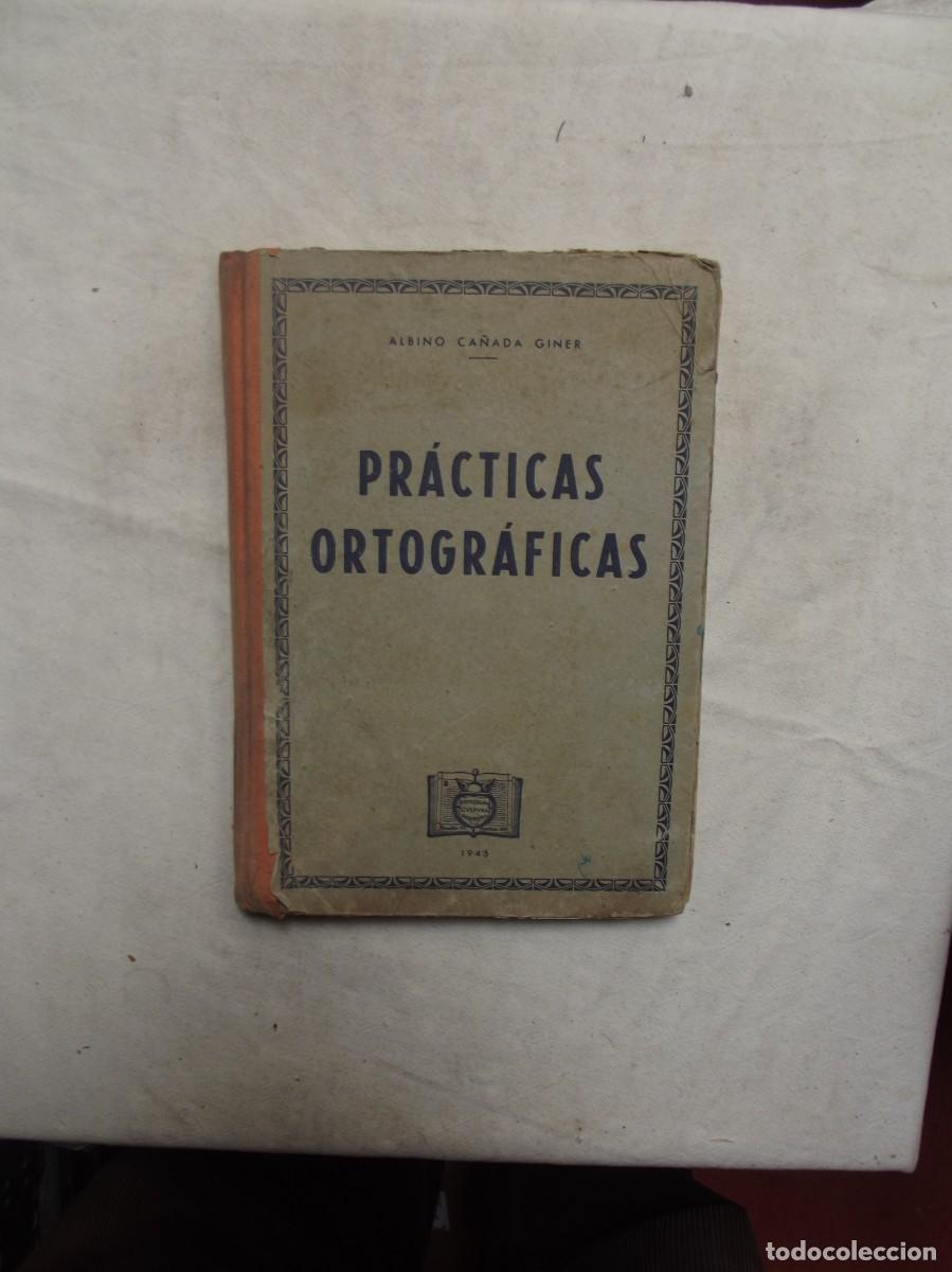 Libros: PRACTICAS ORTOGRAFICAS DE ALBINO CA&Ntilde;ADA GINER - Foto 1
