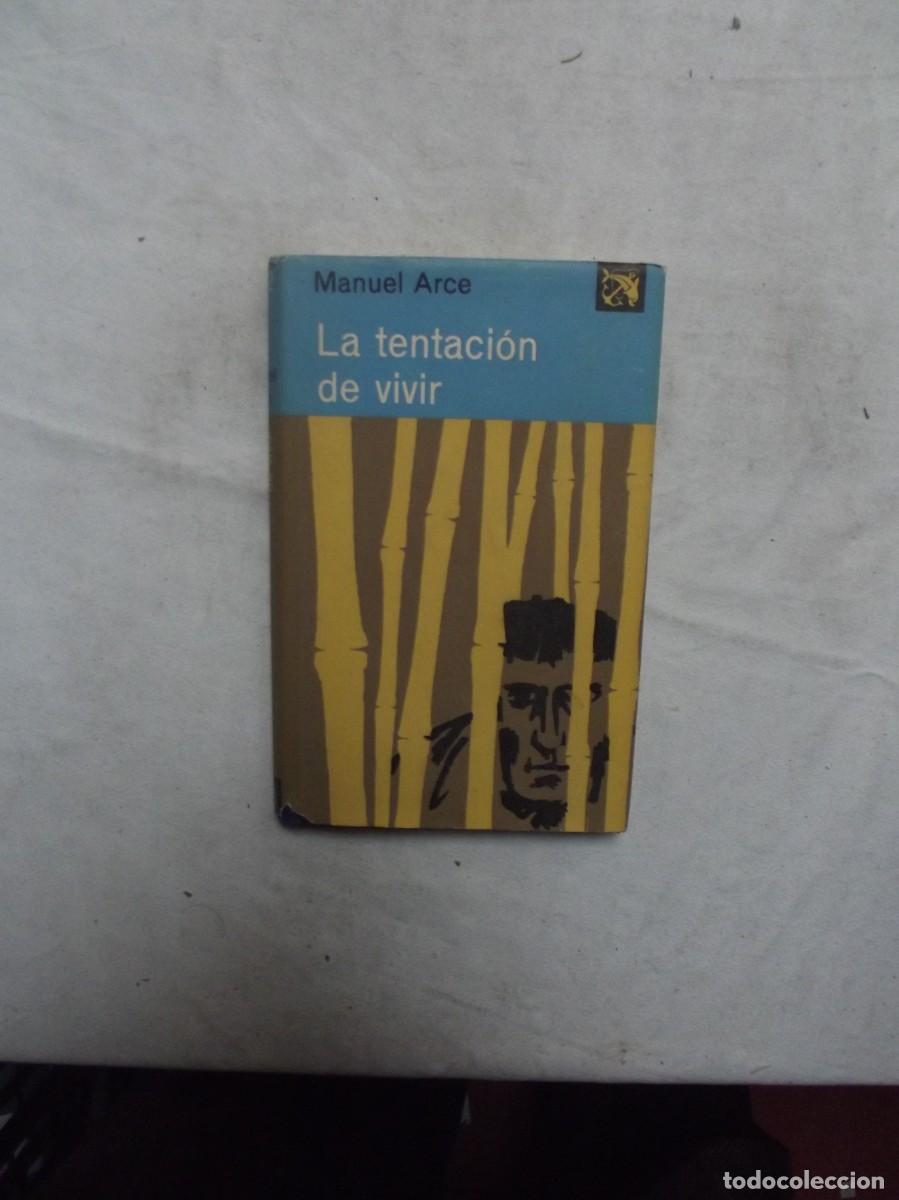 Libros: LA TENTACION DE VIVIR DE MANUEL ARCE - Foto 1