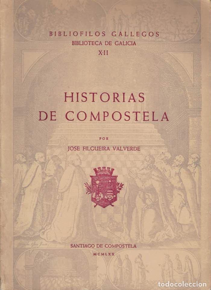 Libros: HISTORIAS DE COMPOSTELA. - Filgueira Valverde, Jos&eacute;. - Foto 1