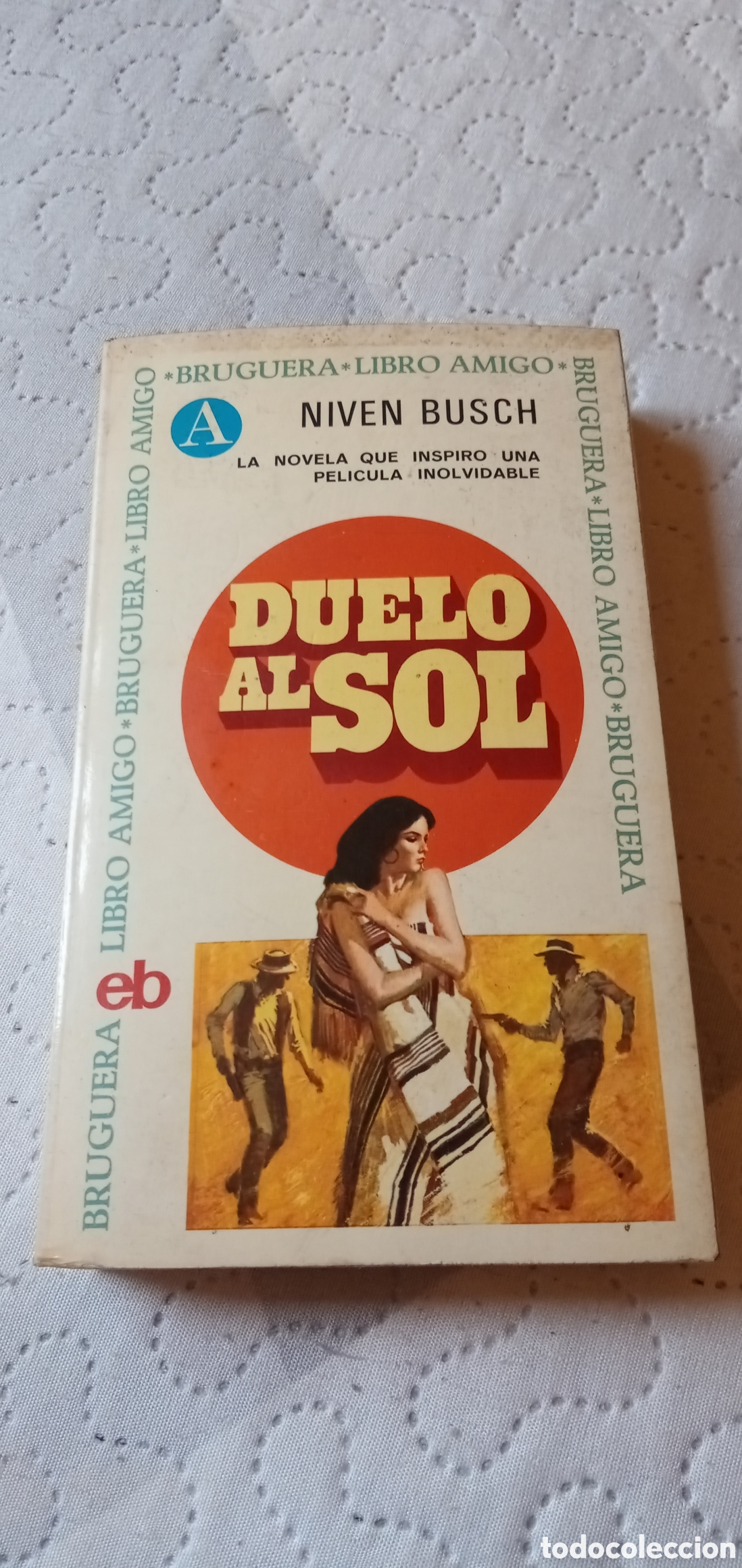 Libros: Duelo al sol.Niven Busch.Bruguera.1971. - Foto 1