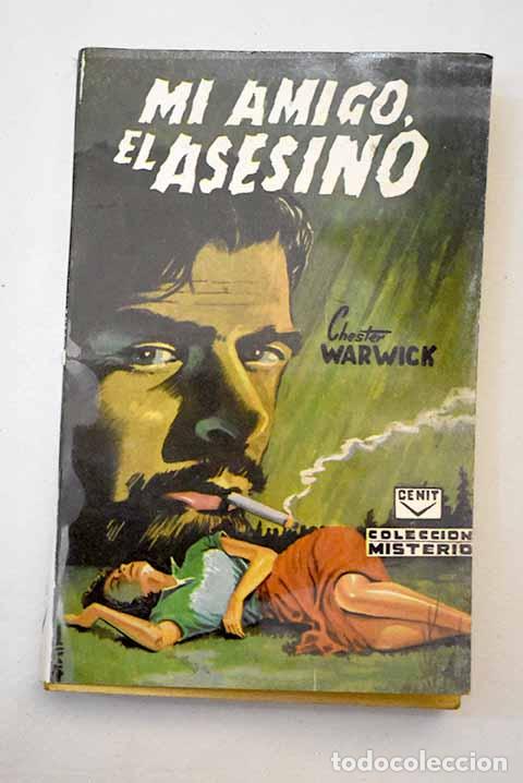 Libros: Mi amigo el asesino: Warwick, Chester.- Warwick, Chester - Foto 1