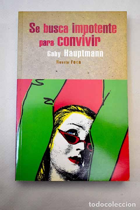 Libros: Se busca impotente para convivir.- Hauptmann, Gaby - Foto 1