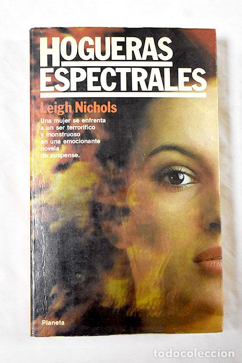 Libros: Hogueras espectrales.- Nichols, Leigh - Foto 1