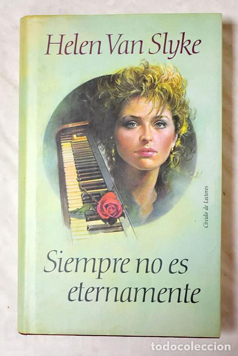 Libros: Siempre no es eternamente.- Van Slyke, Helen - Foto 1