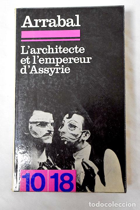 Libros: L architecte et l empereur d Assyrie.- Arrabal - Foto 1