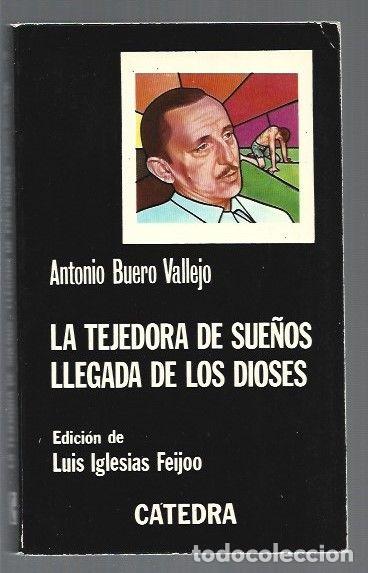 Libros: TEJEDORA DE SUE&Ntilde;OS - LA / LLEGADA DE LOS DIOSES - BUERO VALLEJO, ANTONIO - Foto 1