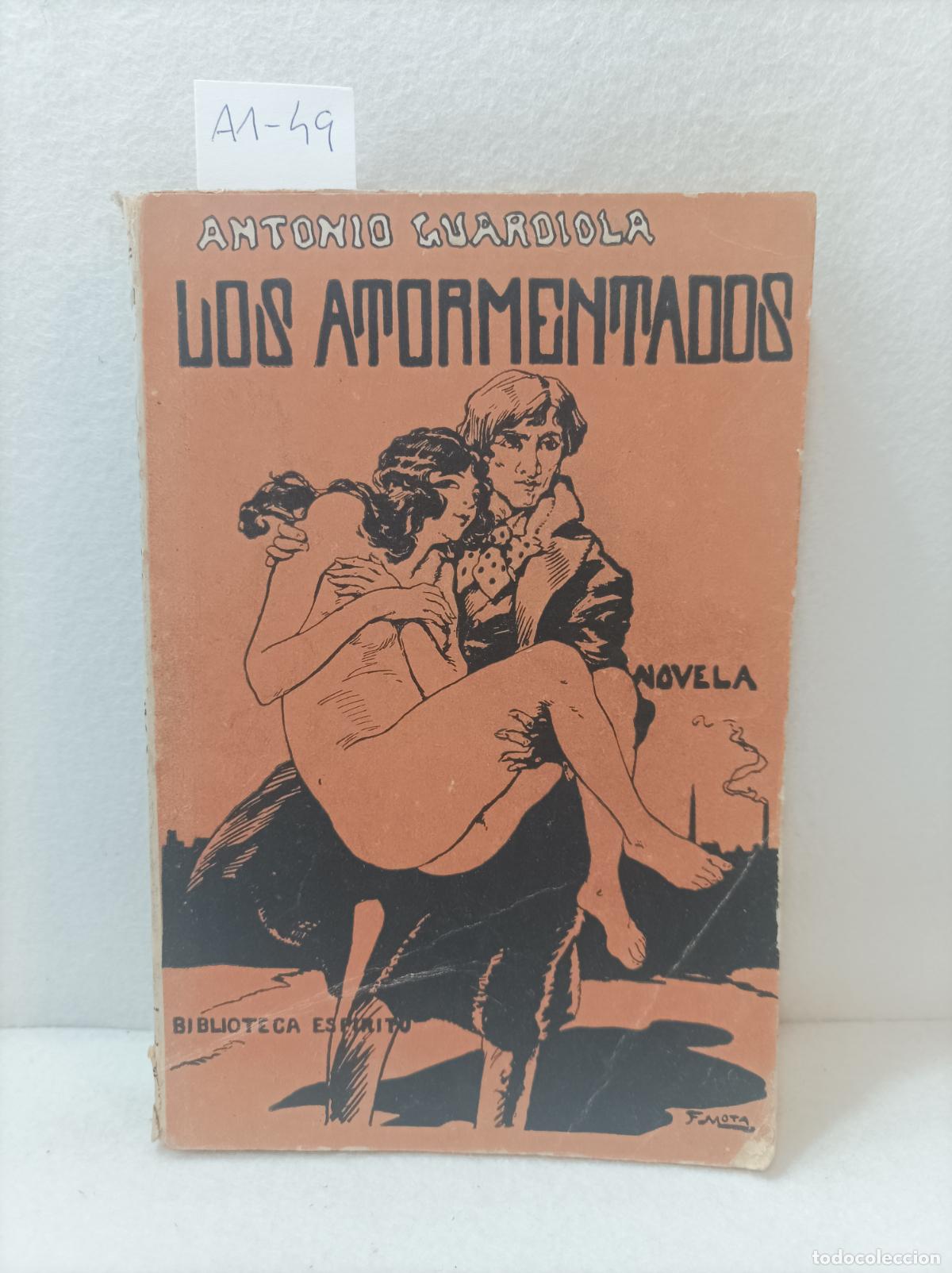 Libros: GUARDIOLA, Antonio: - Los atormentados. - Foto 1