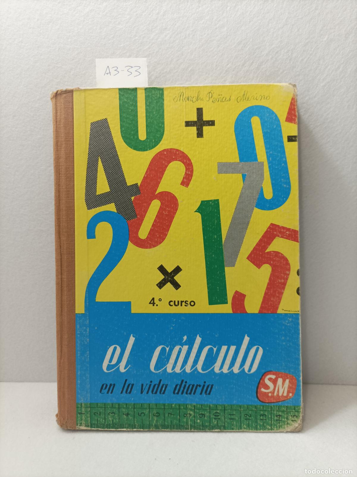 Libros: S. M.: - El c&aacute;lculo en la vida diaria. 4&deg; curso. - Foto 1