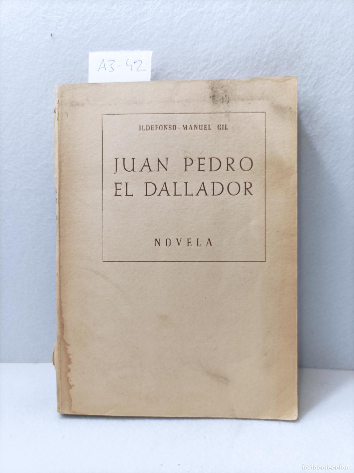 Libros: GIL, Idelfonso-Manuel: - Juan Pedro el dallador. - Foto 1