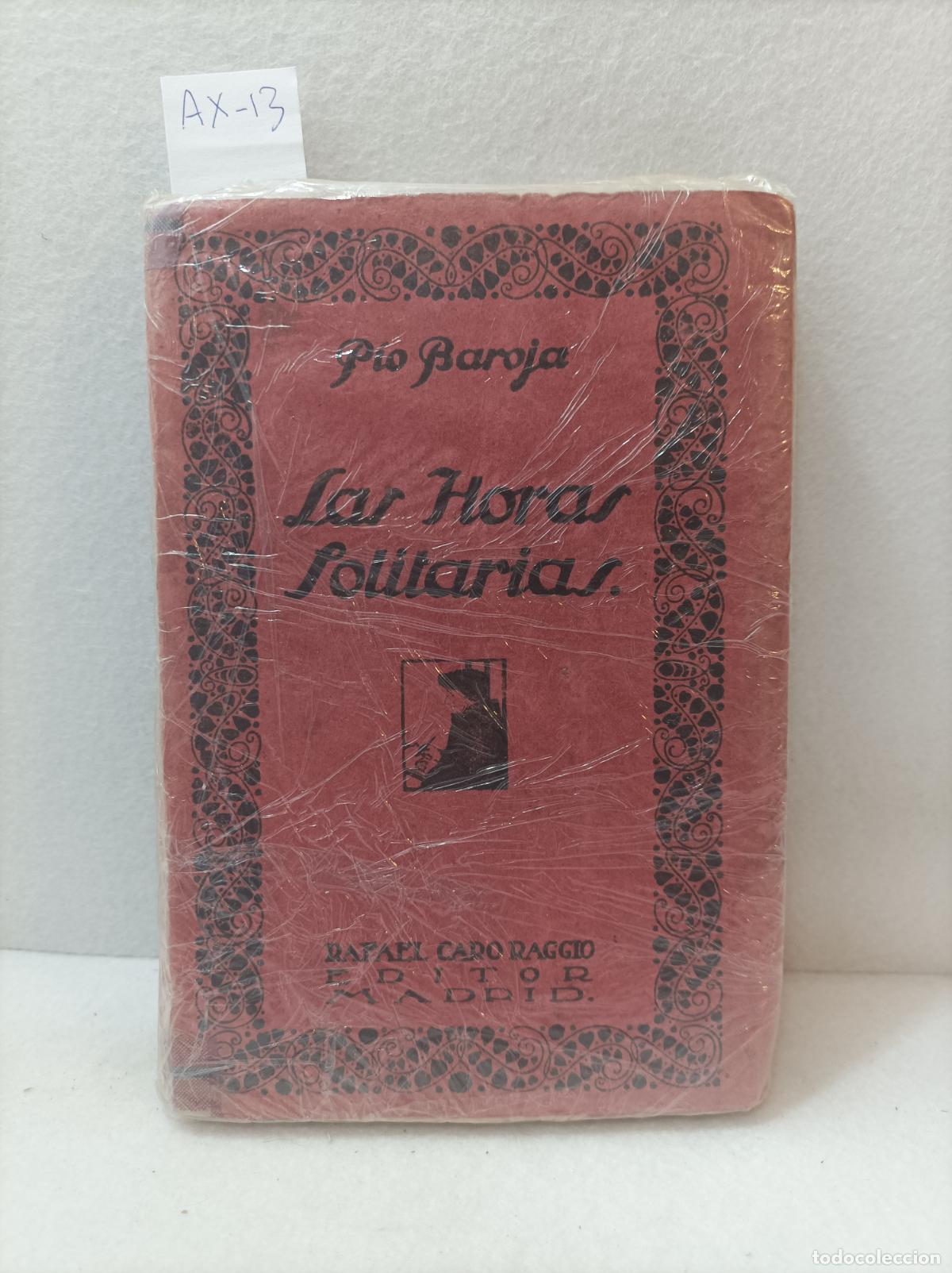 Libros: BAROJA, P&iacute;o: - Las horas solitarias. - Foto 1