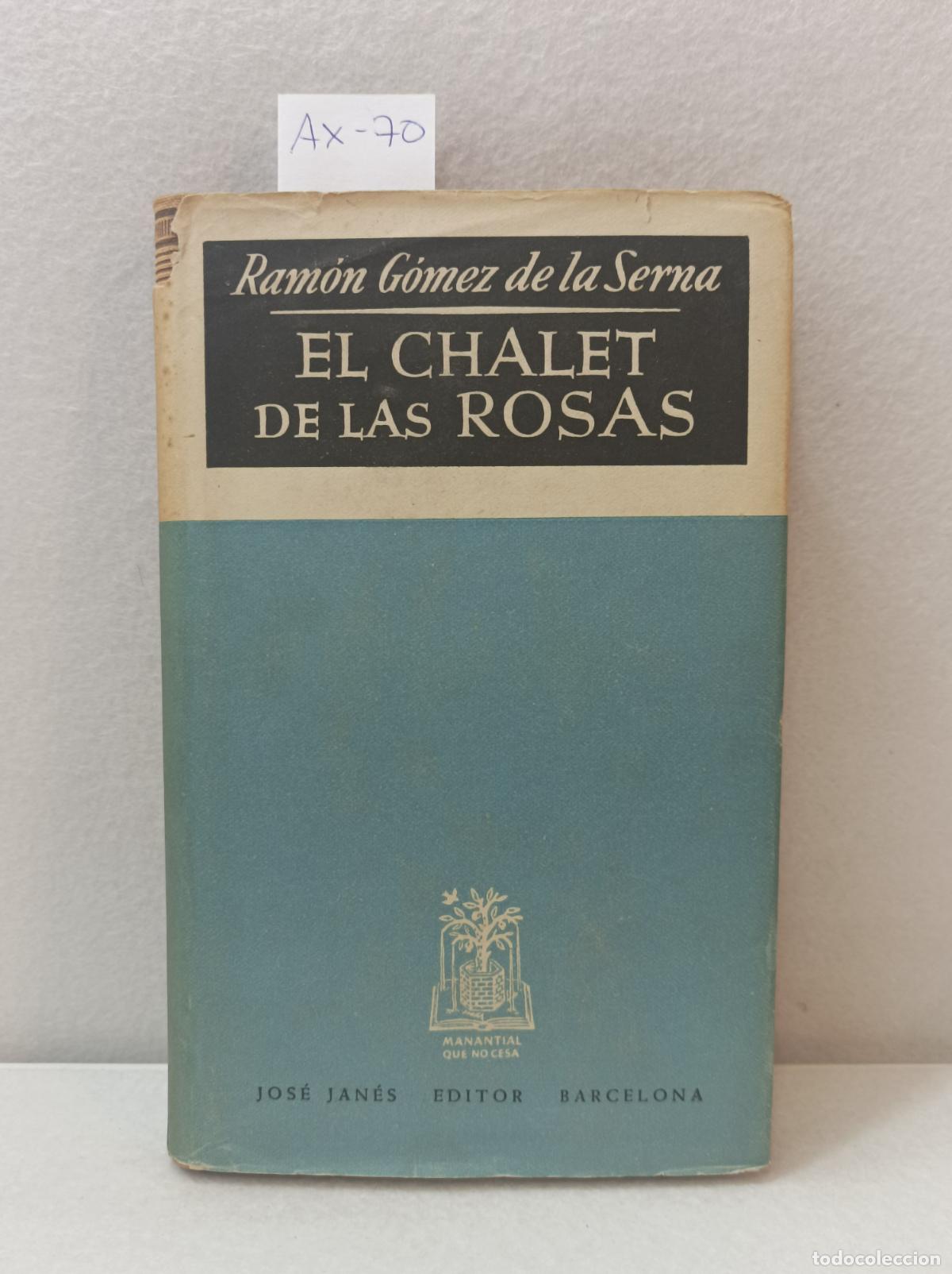 Libros: GOMEZ de la SERNA, Ram&oacute;n: - El chalet de las rosas. - Foto 1