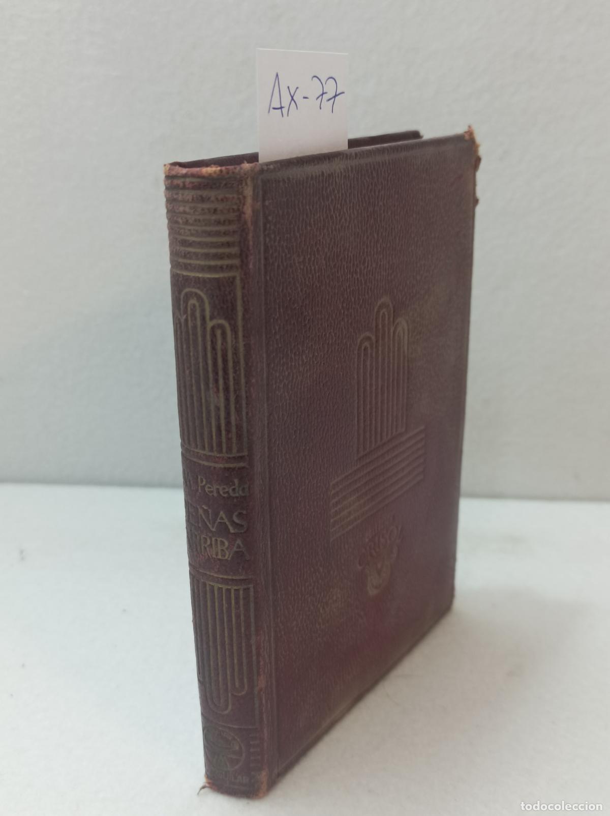 Libros: PEREDA, Jos&eacute; Mar&iacute;a de: - Pe&ntilde;as Arriba. - Foto 1